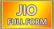 JIO Full Form | Full Form Of JIO - Full Form