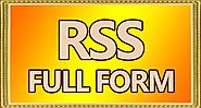RSS Full Form | Full Form Of RSS - Full Form