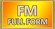 FM Full Form | Full Form Of FM - Full Form