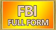 FBI Full Form | Full Form Of FBI - Full Form