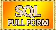 SQL Full Form | Full Form Of SQL - Full Form