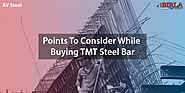 Things to Consider Before Purchasing TMT Steel Bars - AVSteel