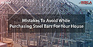 Mistakes to avoid while purchasing Steel Bars for your house