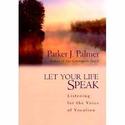 Let Your Life Speak: Parker J. Palmer: 9780787947354: Amazon.com: Books