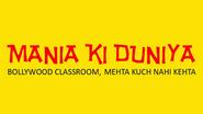 Mania Ki Duniya