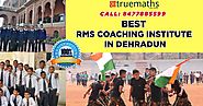 RMS Coaching in Dehradun