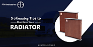 Top 5 Tips to Maintain Your Radiator