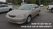 How To Get Rid Of Your Old Car in New Jersey?