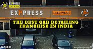 The best Car detailing franchise in India