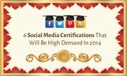 6 Social Media Certifications That Will Be High Demand In 2014
