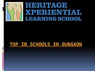 Best IB schools in gurgaon  by HeritageXperiential - Issuu