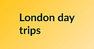 London day trips | London day trips