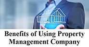 Benefits of Using Property Management Company