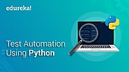 Test Automation Using Python | Selenium Webdriver Tutorial With Python | Selenium Training | Edureka