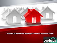 Mistakes to Avoid when Applying for Property Inspection Report by dhausdan02 - Issuu