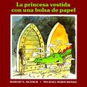 La princesa vestida con una bolsa de papel - Munsch