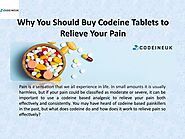 Why You Should Buy Codeine Tablets to Relieve Your Pain