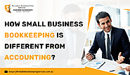 How Small Business Bookkeeping is Different from Accounting?
