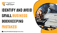Identify and Avoid Small Business Bookkeeping Mistakes