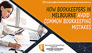 How bookkeepers in Melbourne avoid common bookkeeping mistakes