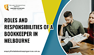 Roles and responsibilities of a Bookkeeper in Melbourne