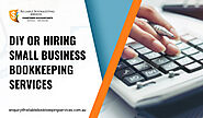 DIY or Hiring Small Business Bookkeeping Services