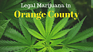 Complete Guide To Buying Legal Marijuana In Orange County