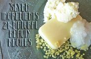Homemade Natural Beauty Products - 7 Ingredients and 20+ recipes