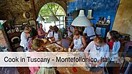 A look at Cook in Tuscany - an incredible cooking school experience in Tuscany, Italy
