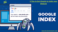5 Tips to Get Google to Index your Website