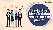 Having the Right Workplace Training & Policies in Place?