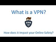 What is a #VPN and How does it Impact your Online Safety?
