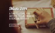 Misfit 2014 - A Handcrafted Event for Artists, Troublemakers & General Riffraff by @AJLeon