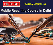 Mobile Repairing Course in Laxmi Nagar, Delhi | Hi-Tech Mo. 9811133133