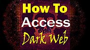 How do you access the Dark Web Safely After Following The Simple Tips