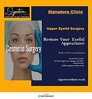 Improve Appearance with Upper Eyelid Surgery | Signature Clinic