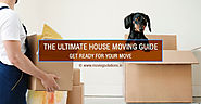 Get Ready for Your Move - The Ultimate House Moving Guide