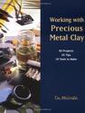Working with Precious Metal Clay (Jewelry Crafts)