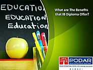 What are The Benefits that IB Diploma Offer? by PodarInternational school - Issuu