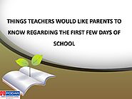 Things Teachers Would Like Parents to Know Regarding the First Few Days of School