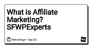 What is Affiliate Marketing? SFWPExperts