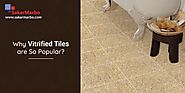 What Makes Vitrified Tile So Popular?