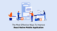 The Most Effective Ways To Improve React Native Mobile Application