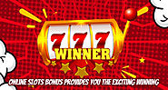 Online Slots Bonus Provides You the Exciting Winning