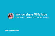 Wondershare AllmyTube – Download & Convert Videos