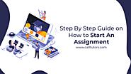 Get to know how to start an assignment step-by-step properly