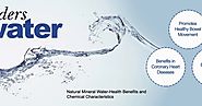 Natural Mineral Water Health Benefits and Chemical characteristics