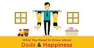 Infographic: What You Need to Know About Dads and Happiness