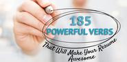 185 Powerful Verbs That Will Make Your Resume Awesome