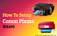 Connect MX490 Canon 1877-200-8067 Setup Canon Pixma MX490​ Printer
